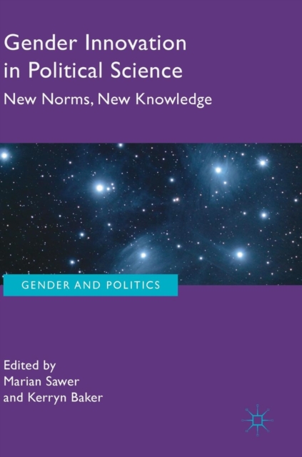 Gender Innovation in Political Science : New Norms, New Knowledge, Hardback Book