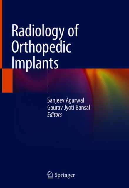 Radiology of Orthopedic Implants, Hardback Book
