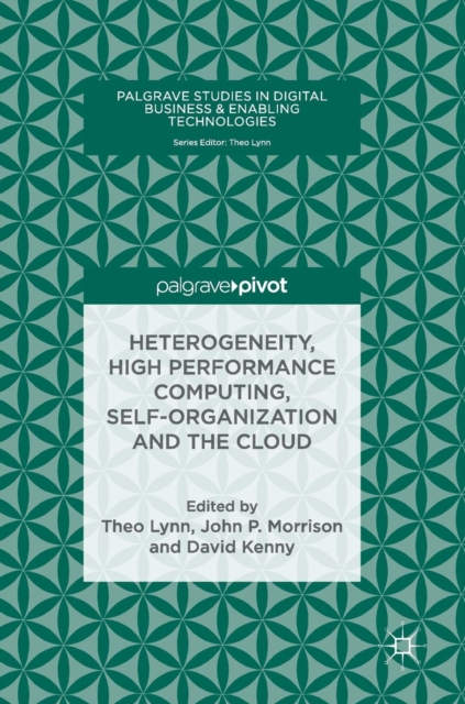 Heterogeneity, High Performance Computing, Self-Organization and the Cloud, Hardback Book