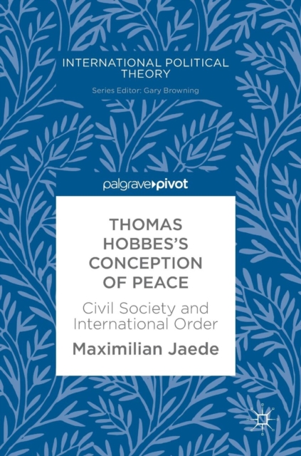Thomas Hobbes's Conception of Peace : Civil Society and International Order, Hardback Book