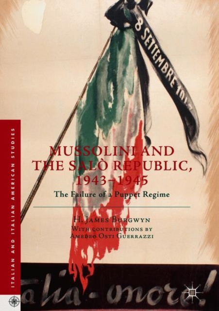 Mussolini and the Salo Republic, 1943-1945 : The Failure of a Puppet Regime, Hardback Book