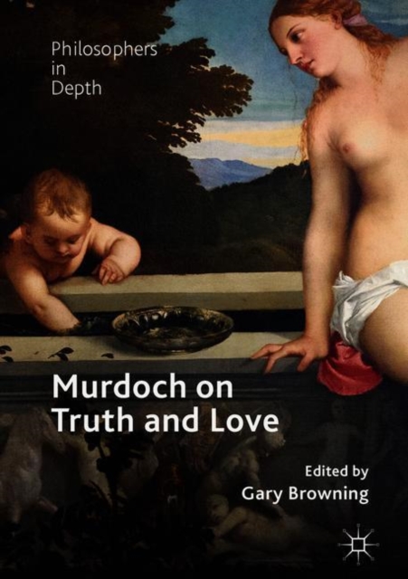 Murdoch on Truth and Love, Hardback Book