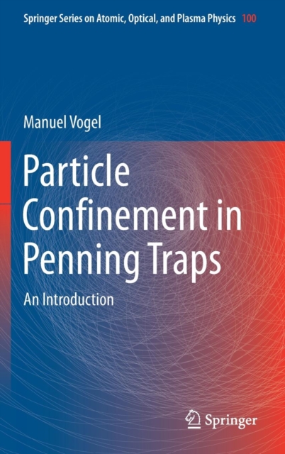 Particle Confinement in Penning Traps : An Introduction, Hardback Book
