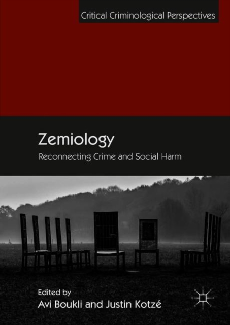 Zemiology : Reconnecting Crime and Social Harm, Hardback Book