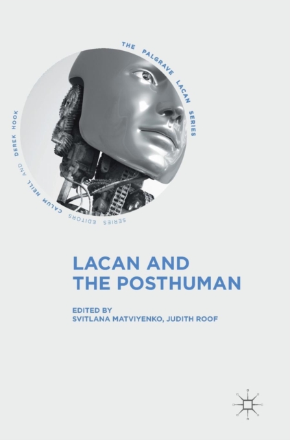 Lacan and the Posthuman, Hardback Book