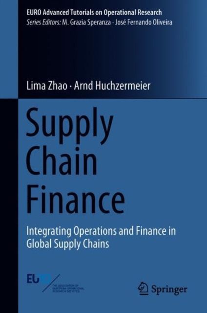 Supply Chain Finance : Integrating Operations and Finance in Global Supply Chains, Hardback Book