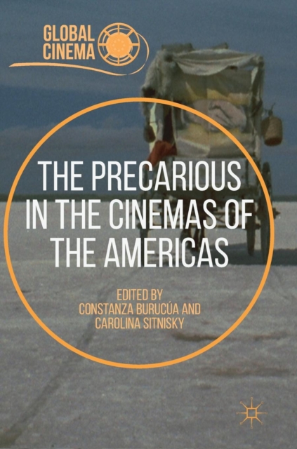 The Precarious in the Cinemas of the Americas, Hardback Book