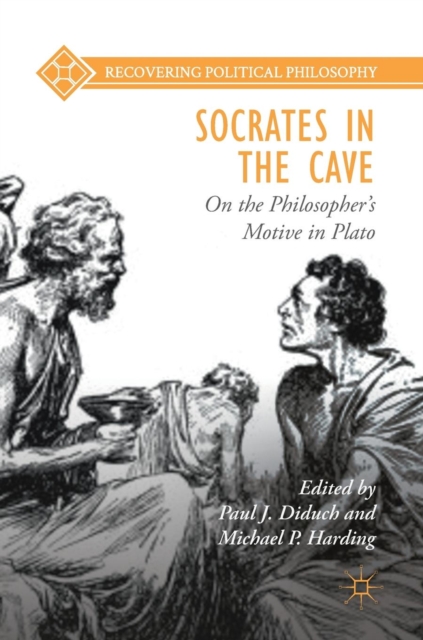 Socrates in the Cave : On the Philosopher’s Motive in Plato, Hardback Book