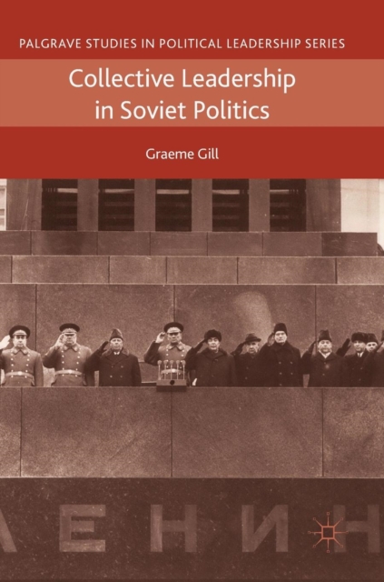 Collective Leadership in Soviet Politics, Hardback Book