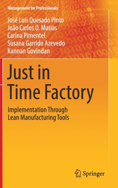 Just in Time Factory : Implementation Through Lean Manufacturing Tools, Hardback Book