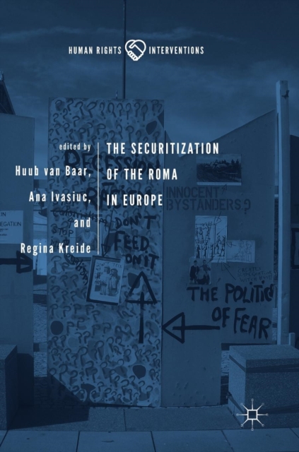 The Securitization of the Roma in Europe, Hardback Book
