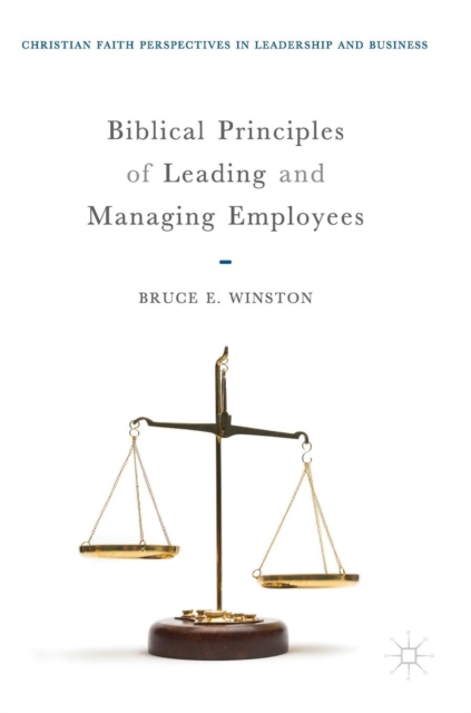 Biblical Principles of Leading and Managing Employees, Hardback Book