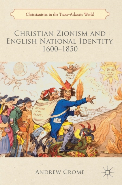 Christian Zionism and English National Identity, 1600-1850, Hardback Book