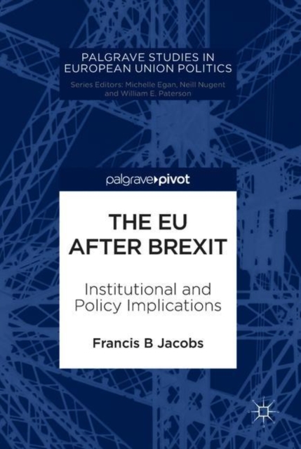 The EU after Brexit : Institutional and Policy Implications, Hardback Book