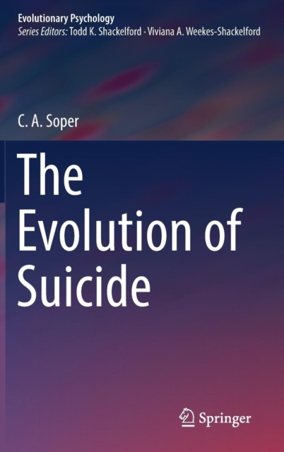 The Evolution of Suicide, Hardback Book