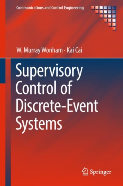 Supervisory Control of Discrete-Event Systems, Hardback Book