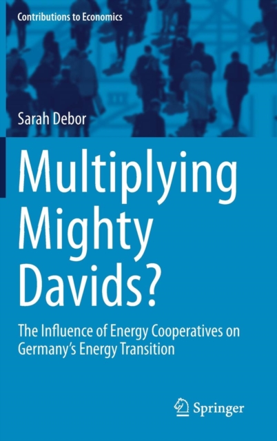Multiplying Mighty Davids? : The Influence of Energy Cooperatives on Germany's Energy Transition, Hardback Book