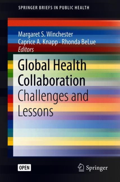 Global Health Collaboration : Challenges and Lessons, Paperback / softback Book