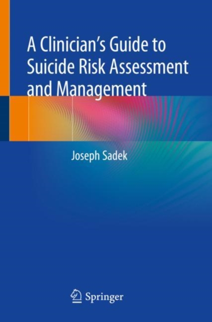 A Clinician’s Guide to Suicide Risk Assessment and Management, Paperback / softback Book