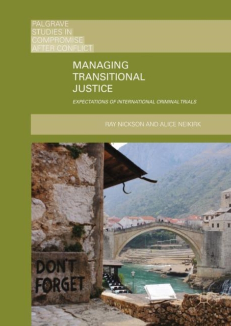 Managing Transitional Justice : Expectations of International Criminal Trials, Hardback Book
