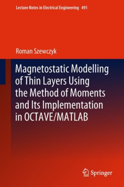 Magnetostatic Modelling of Thin Layers Using the Method of Moments And Its Implementation in OCTAVE/MATLAB, Hardback Book