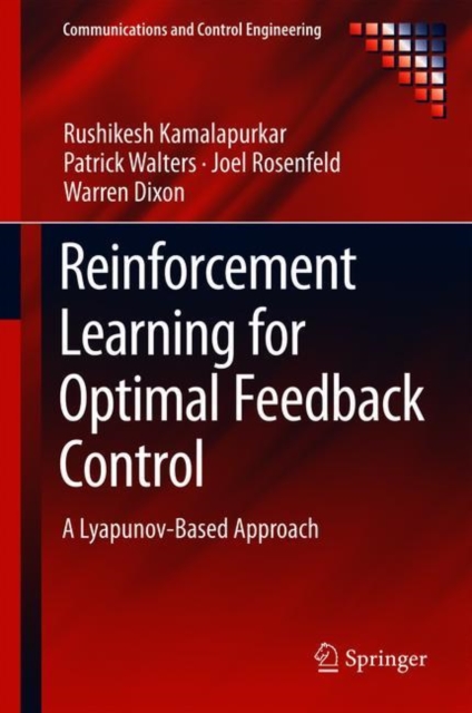 Reinforcement Learning for Optimal Feedback Control : A Lyapunov-Based Approach, Hardback Book
