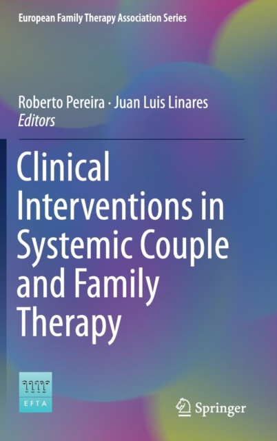 Clinical Interventions in Systemic Couple and Family Therapy, Hardback Book