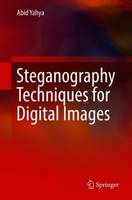 Steganography Techniques for Digital Images, Hardback Book