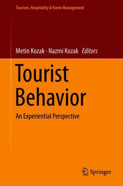 Tourist Behavior : An Experiential Perspective, Hardback Book