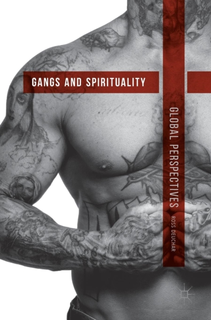 Gangs and Spirituality : Global Perspectives, Hardback Book