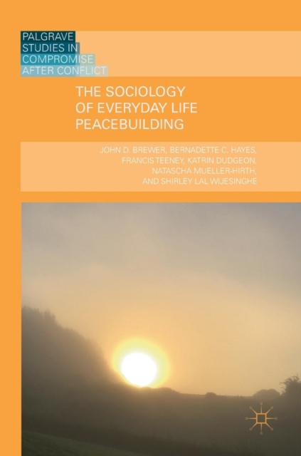 The Sociology of Everyday Life Peacebuilding, Hardback Book