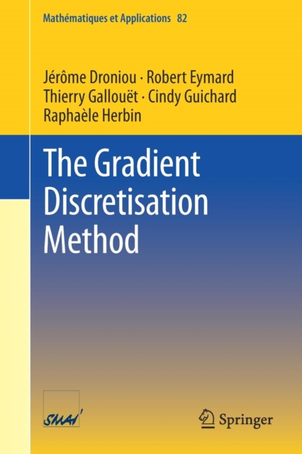 The Gradient Discretisation Method, Paperback / softback Book