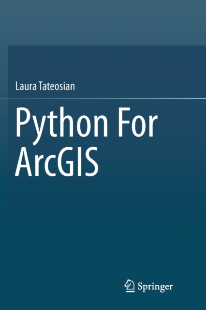 Python For ArcGIS, Paperback / softback Book