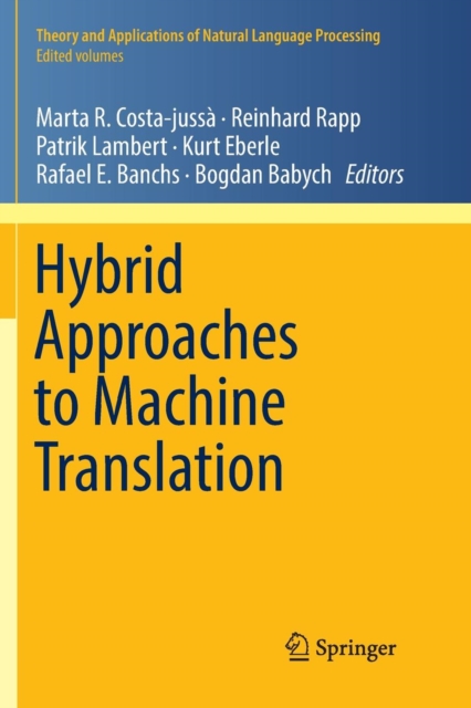 Hybrid Approaches to Machine Translation, Paperback / softback Book