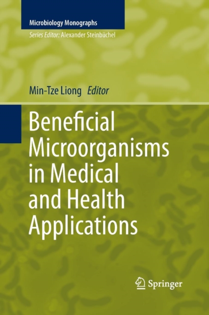 Beneficial Microorganisms in Medical and Health Applications, Paperback / softback Book