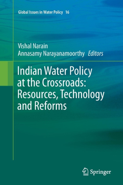Indian Water Policy at the Crossroads: Resources, Technology and Reforms, Paperback / softback Book