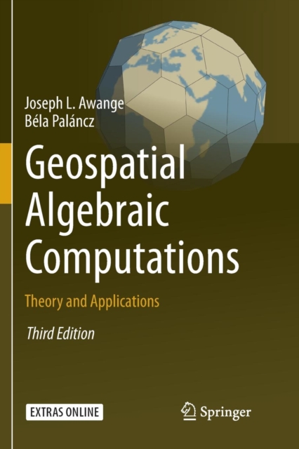 Geospatial Algebraic Computations : Theory and Applications, Paperback / softback Book