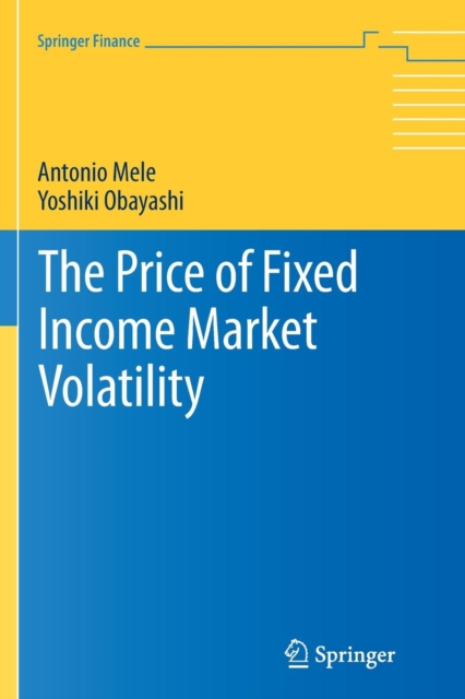The Price of Fixed Income Market Volatility, Paperback / softback Book