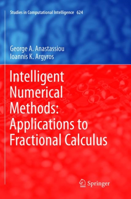 Intelligent Numerical Methods: Applications to Fractional Calculus, Paperback / softback Book