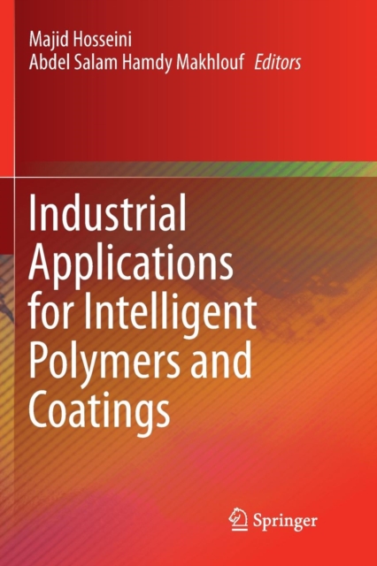 Industrial Applications for Intelligent Polymers and Coatings, Paperback / softback Book