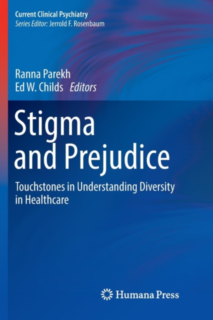 Stigma and Prejudice : Touchstones in Understanding Diversity in Healthcare, Paperback / softback Book