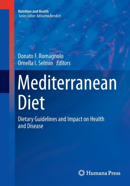 Mediterranean Diet : Dietary Guidelines and Impact on Health and Disease, Paperback / softback Book