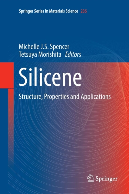 Silicene : Structure, Properties and Applications, Paperback / softback Book