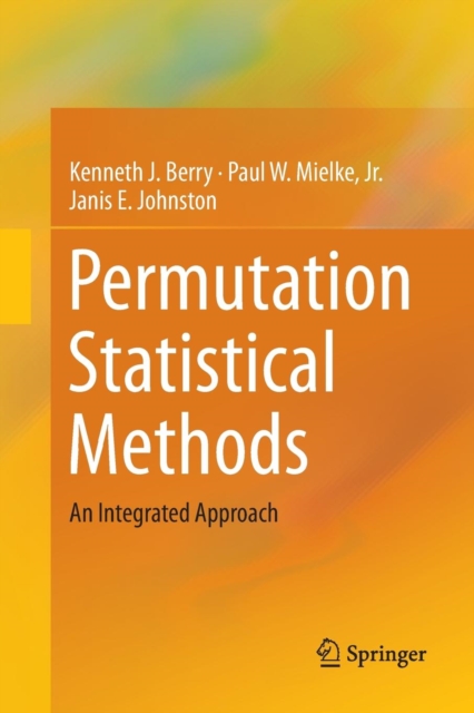 Permutation Statistical Methods : An Integrated Approach, Paperback / softback Book