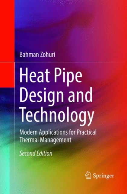 Heat Pipe Design and Technology : Modern Applications for Practical Thermal Management, Paperback / softback Book