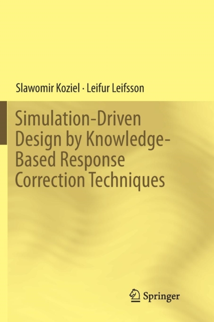 Simulation-Driven Design by Knowledge-Based Response Correction Techniques, Paperback / softback Book