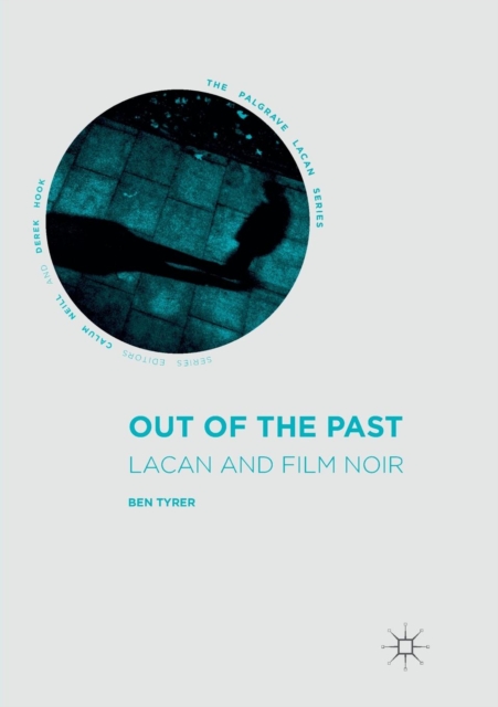 Out of the Past : Lacan and Film Noir, Paperback / softback Book