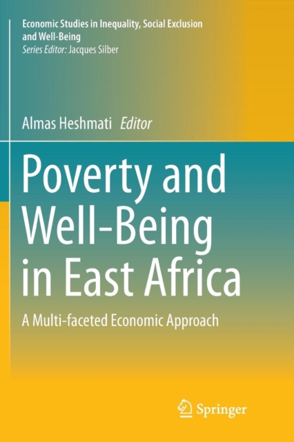 Poverty and Well-Being in East Africa : A Multi-faceted Economic Approach, Paperback / softback Book