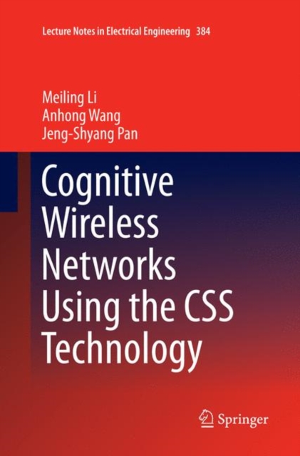 Cognitive Wireless Networks Using the CSS Technology, Paperback / softback Book