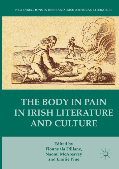 The Body in Pain in Irish Literature and Culture, Paperback / softback Book